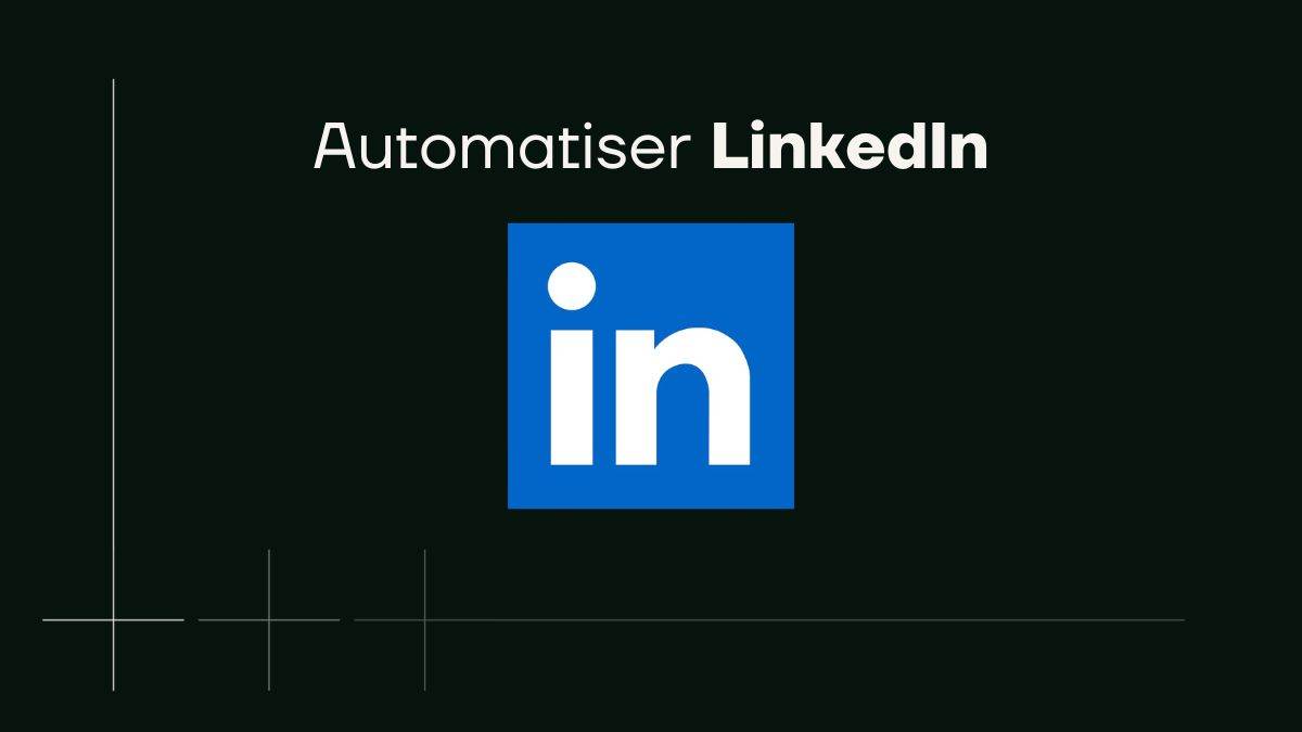 automatiser linkedin
