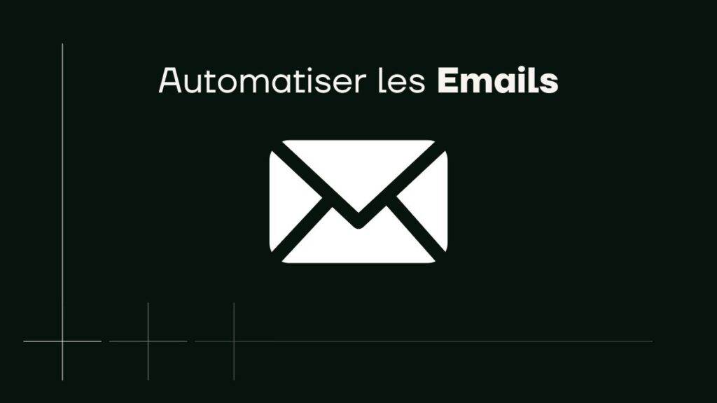 automatiser les emails