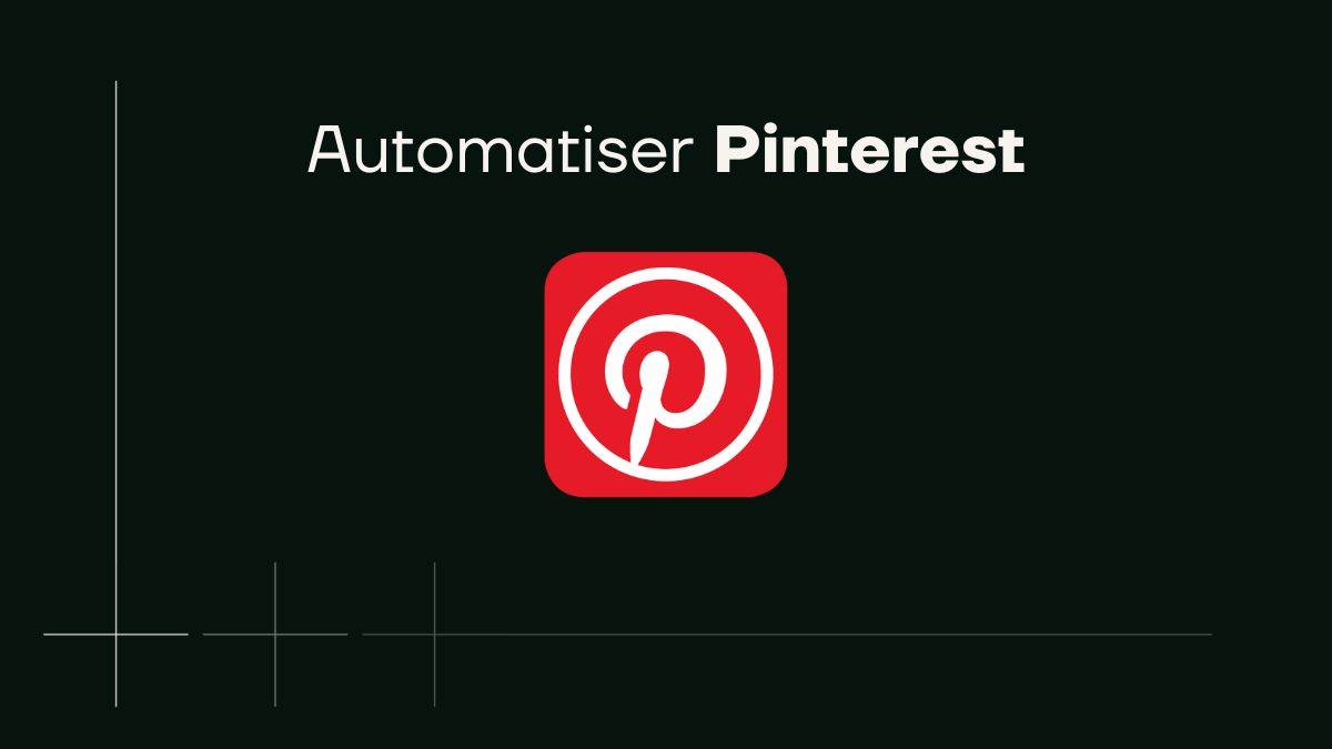 Automatiser Pinterest