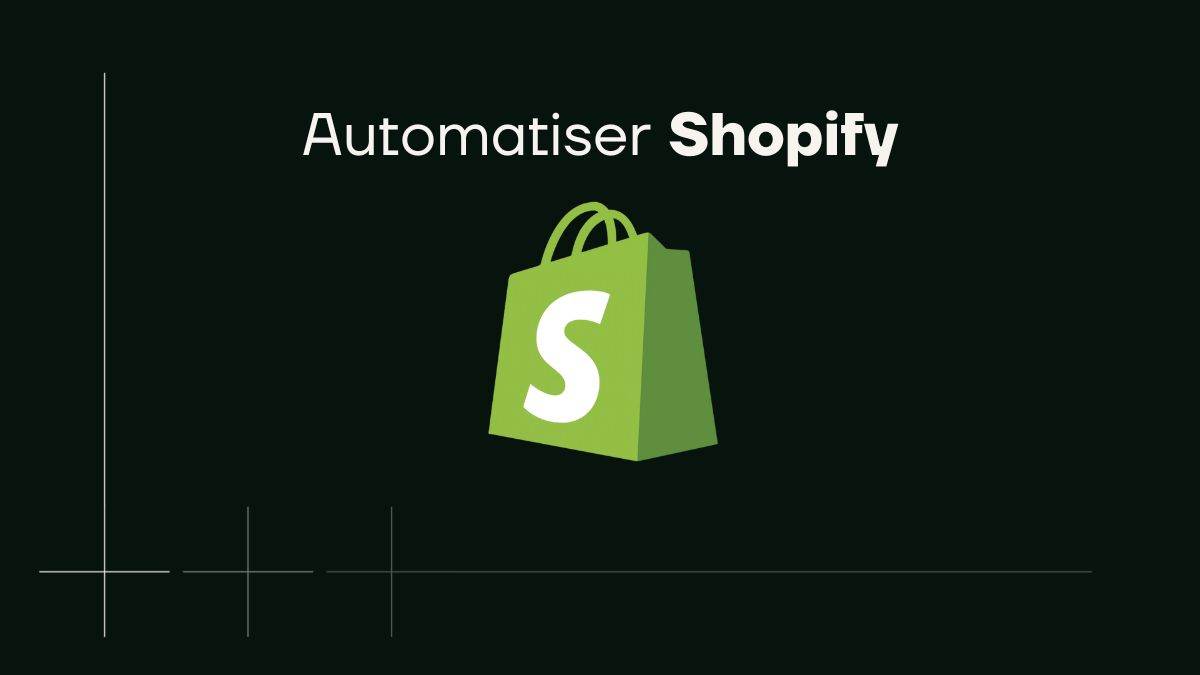 Automatiser Shopify