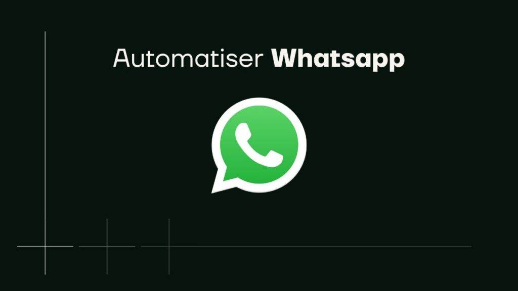 Automatiser Whatsapp