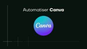 automatiser canva