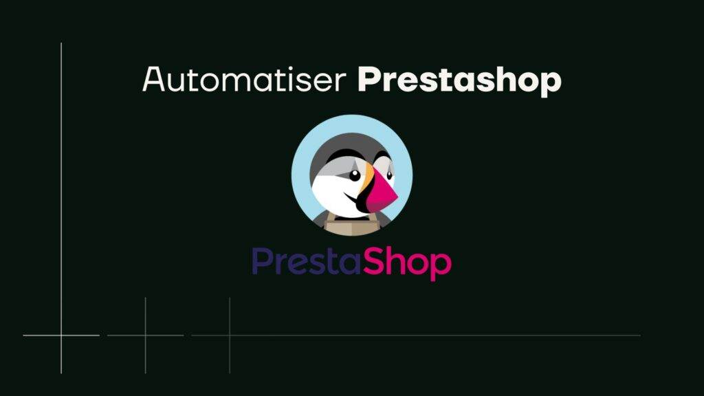 automatiser prestashop