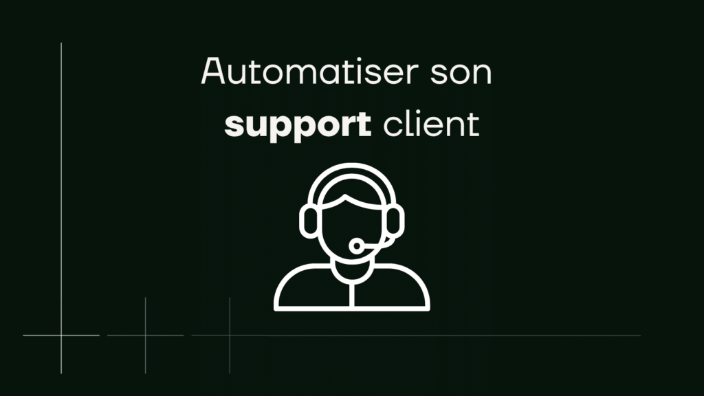 automatiser support client