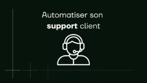 automatiser support client